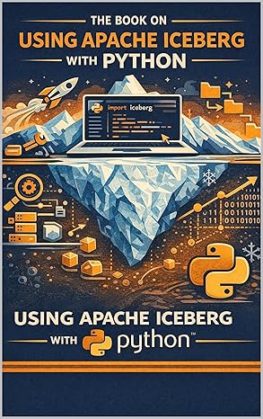 The Book on Using Apache Iceberg with Python