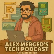 Alex Merced Tech Podcast